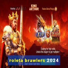 roleta brawlers 2024